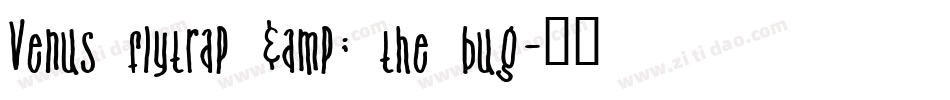 Venus flytrap & the bug字体转换